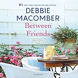 Between Friends by Macomber, Debbie
